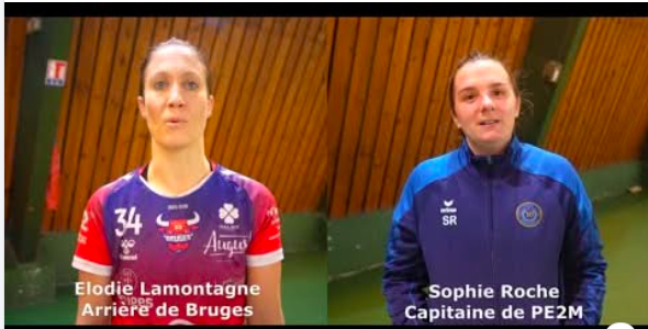 Reportage - Prénationale - Poule A - J13 - Elodie Lamontagne (Bruges 33 HB) : "une belle cohésion en défense" ; Sophie Roche (PE2M HB) : "On perd beaucoup de ballons"