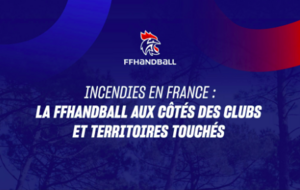 Incendies - La FFHB en aide aux clubs sinistrés