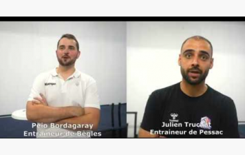 Reportage - Division 2 - Le défi - J4 - Peio Bordagaray (CA Bèglais HB) : "On est monté en puissance" ; Julien Truchat (Stade Pessacais UC HB) : "C'est une fin de cycle"