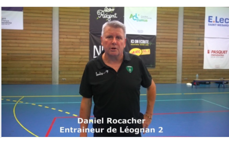 Reportage - Pré-régionale - J1 - Léognan Handball - Daniel Rocacher : &quot;On prend le bon chemin&quot;