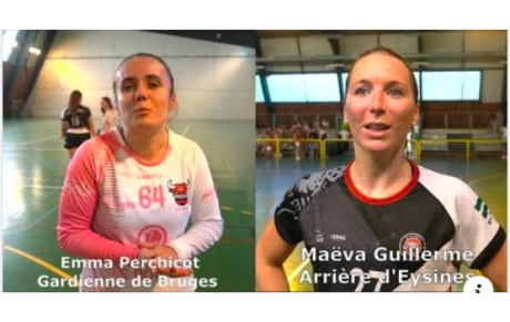 Reportage - N3T - J3 - Emma Perchicot (Bruges 33 HB) : &quot;On a bien couru&quot; ; Maëva Guillerme (Eysines HC) : &quot;Collectivement, c'était plutôt pas mal &quot; 