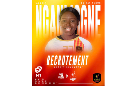 N1 - Recrutement - CM Floirac Cenon - L'internationale congolaise Audrey NGanmogne arrive 