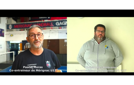 Reportage - U17 France - J4 - Pascal Moras (Mérignac HB) : "On a atteint notre objectif" ; Christopher Ambroise (Lège CF-Saint-Médard-Lacanau) : "On a très mal débuté"