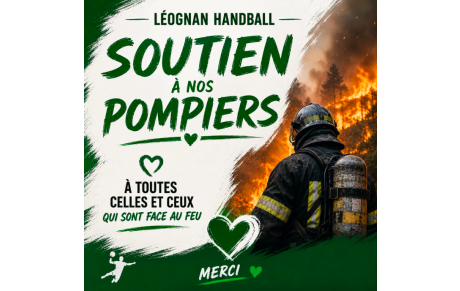 Léognan et tout le handball girondin salue le travail des Pompiers