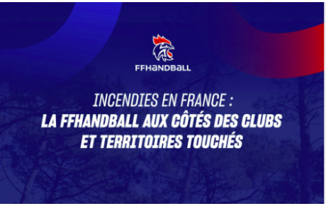 Incendies - La FFHB en aide aux clubs sinistrés